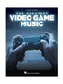 The Greatest Video Game Music, from Hal Leonard